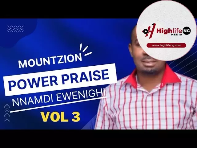 Evang. Nnamdi Ewenighi - Mountzion Power Praise (Vol. 3)