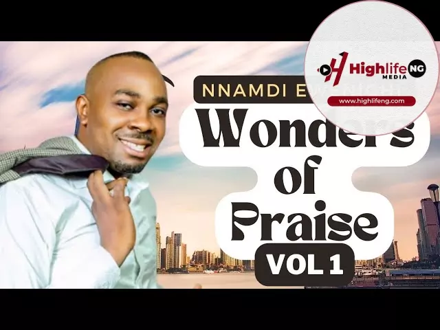 Evang. Nnamdi Ewenighi – Wonders Of Praise (Vol. 1)