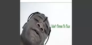 Speed Darlington – I Ain't Trying to Talk