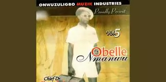 Chief Dr. Ekwegbalu Anyanwu - Onye Isi Na Ngwulo Jelu Ori