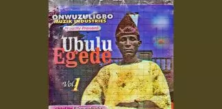 Chief Dr. Ekwegbalu Anyanwu - Kam Si Je Egwu Na Ubulu Egede