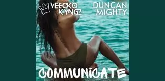 Veecko Kyngz ft. Duncan Mighty – Communicate