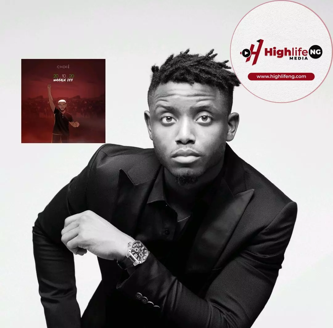 Chike - 20.10.20 (Wahala Dey)