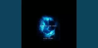 Alex Ugwu - Bata Na Obi Anyị