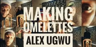 Alex Ugwu - Making Omelettes