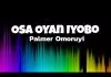 Palmer Omoruyi - Osa Oyan Iyobo