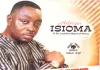 Adviser Isioma - Ogbakili (Agbor Song)