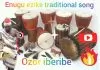 Ozor Iberibe - Enugu Ezike Traditional Song (Vol 10)