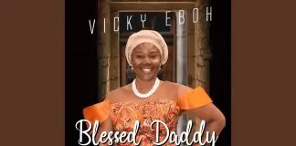 Vicky Eboh ft. Kelechi Ify - Blessed Daddy