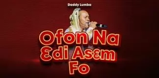 Daddy Lumba - Ofon Na Ɛdi Asem Fo