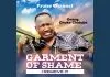 Evang Chuks Chidube - Garment Of Shame (I Remove It)