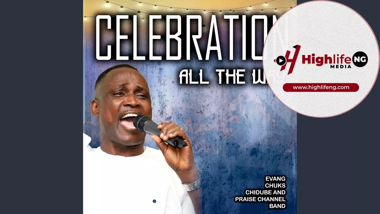 Evang Chuks Chidube - Celebration All The Way
