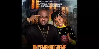 Onyeoma Tochukwu ft. Chinaza Ada Igbo - Onyemanaogaeme