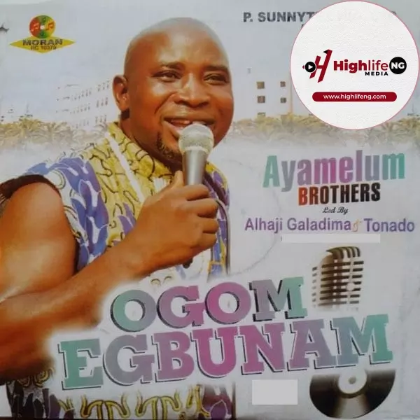 Alhaji Galadima Ogom Egbunam Mp3 Download