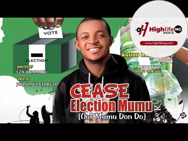 Prince Agu Godwin Ekene - Cease Election Mumu
