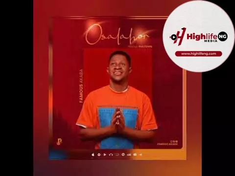 Famous Akaba - Osalahor