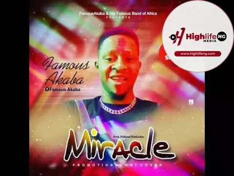 Famous Akaba - Miracle