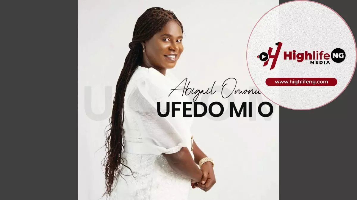 Abigail Omonu - Ufedo Mi O
