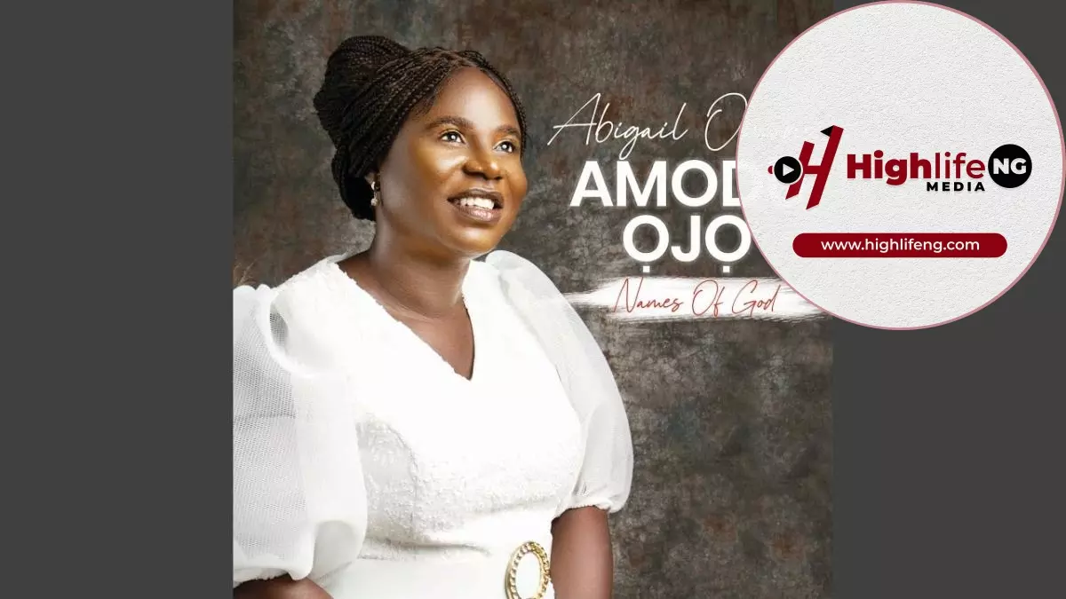 Abigail Omonu - Amodu Ojo (Names Of God)