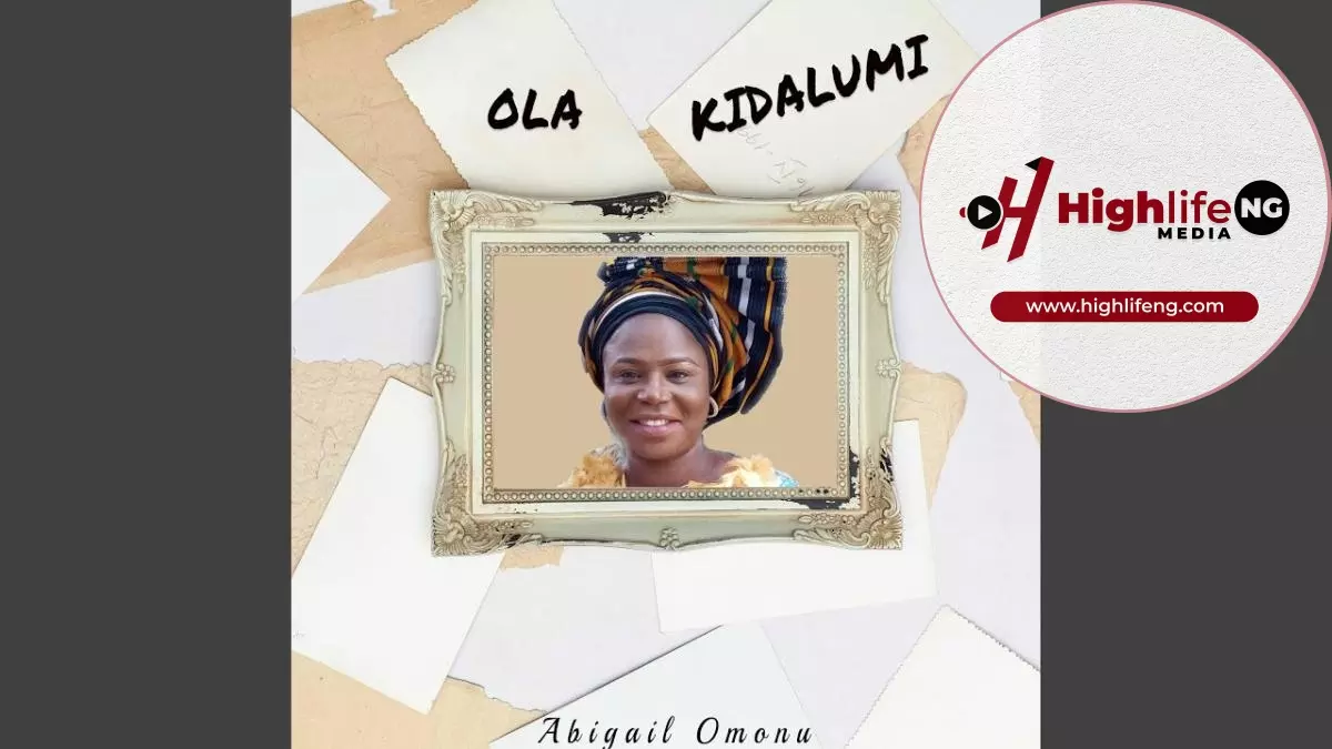 Abigail Omonu - Ola Kidalumi