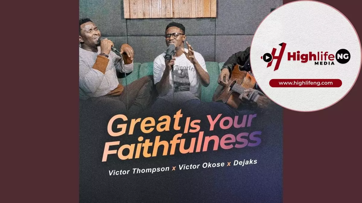 Victor Thompson ft. Victor Okose & Dejaks - Great is Your Faithfulness