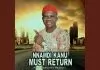 Prince Chijioke Mbanefo - Nnamdi Kanu Must Return