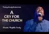 Theophilus Sunday - A Cry For The Church | Tongues | Chants