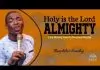 Theophilus Sunday - Holy is The Lord Almighty