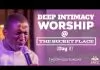 Theophilus Sunday - Soaking Worship | Deep Intimacy Worship