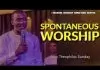 Theophilus Sunday - Spontaneous Worship