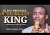 Theophilus Sunday - In The presence Of The Mighty King