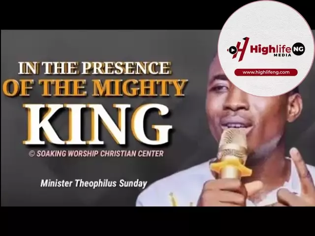 Theophilus Sunday - In The presence Of The Mighty King