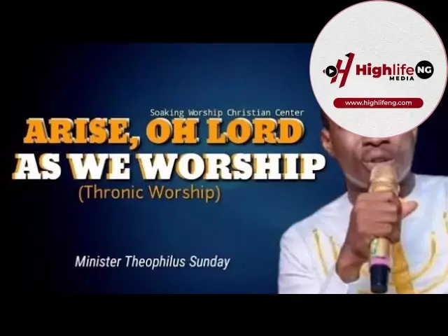 Theophilus Sunday - Arise Oh Lord As We Worship
