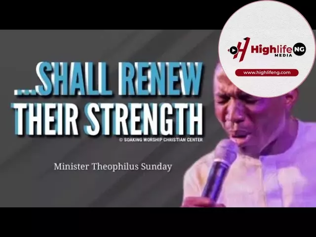 Theophilus Sunday - Shall Renew Their Strength
