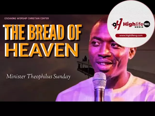 Theophilus Sunday - The Bread Of Life | Tongues | Chants