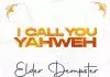Elder Dempster - I Call You Yahweh