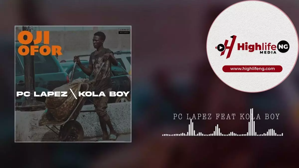 PC Lapez ft. Kolaboy - Oji Ofor