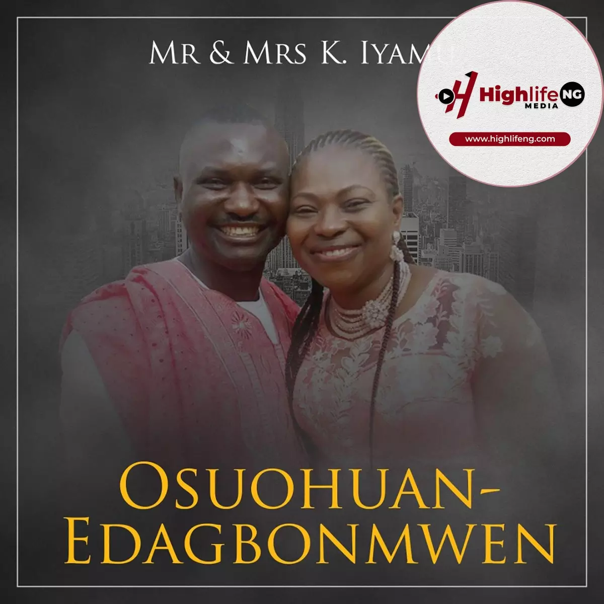 Mr & Mrs K Iyamu - Oma We Gbe Vbe Obosa