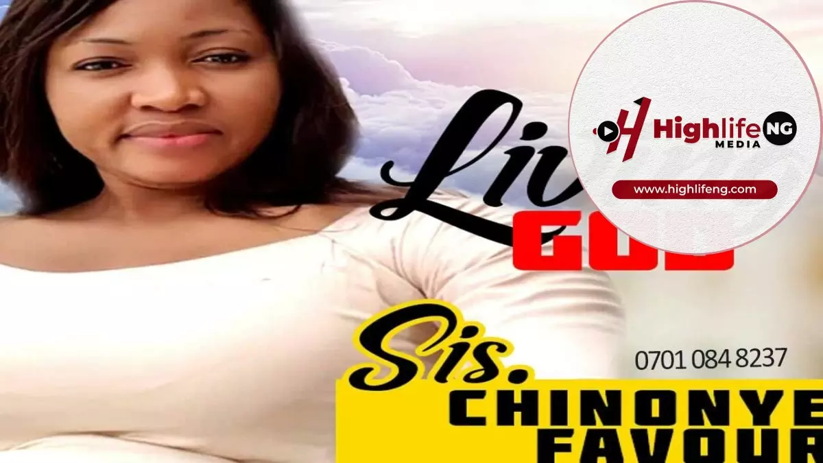 Sis. Chinonye Favour – Living God