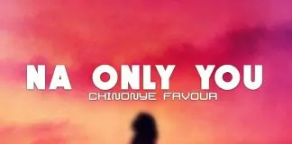 Sis. Chinonye Favour – Na Only You