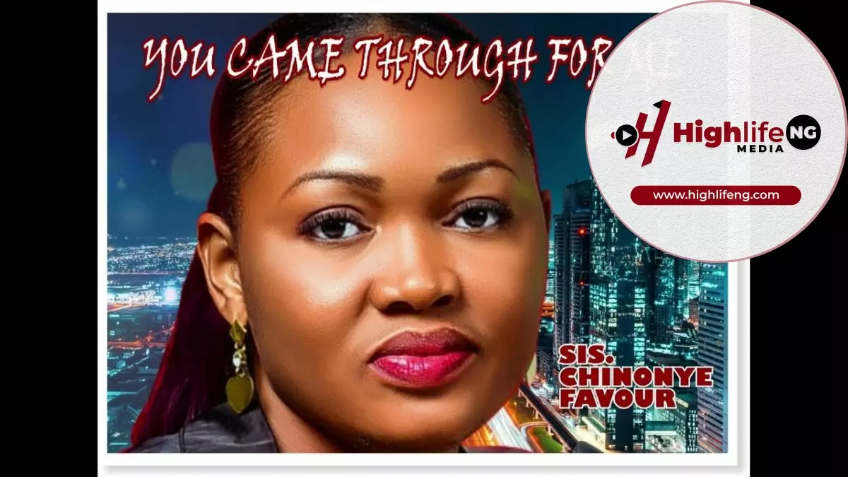 Sis. Chinonye Favour – You Came Through For Me