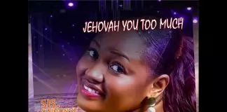 Sis. Chinonye Favour – Jehovah You Too Much