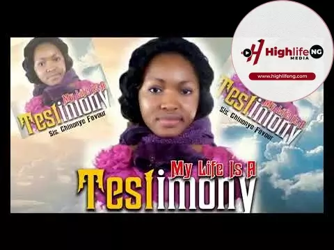 Sis. Chinonye Favour – My Life Is A Testimony