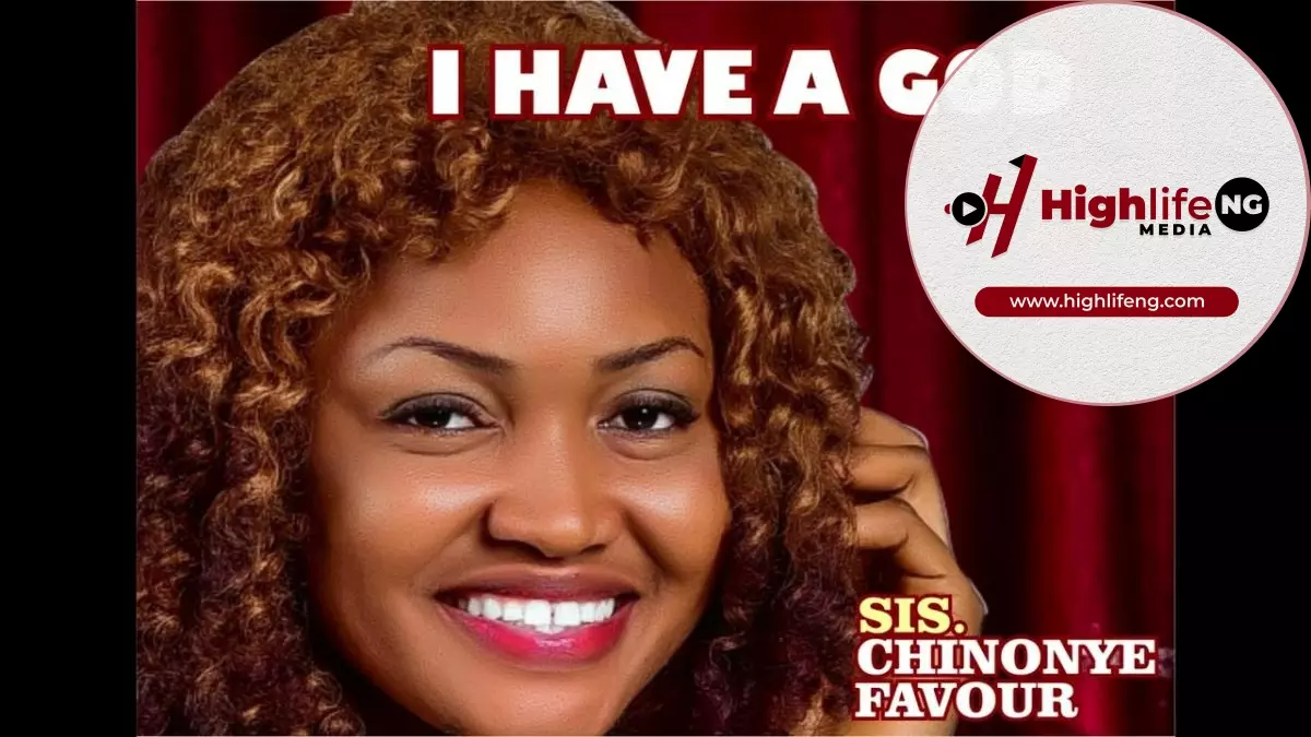 Sis. Chinonye Favour – I Have A God