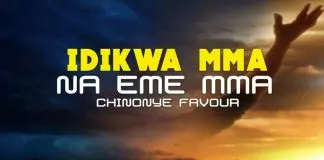 Sis. Chinonye Favour – Idikwa Mma Na Eme Mma
