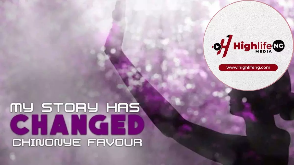 Sis. Chinonye Favour – My Story Has Changed