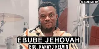Kanayo Kelvin - Ebube Jehovah