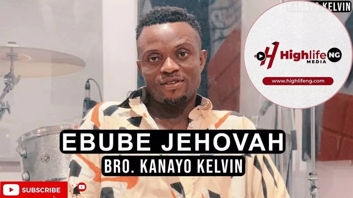 Kanayo Kelvin - Ebube Jehovah