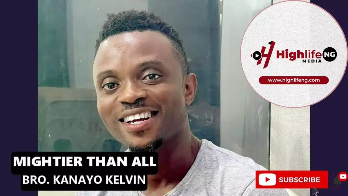 Kanayo Kelvin - Mightier Than All
