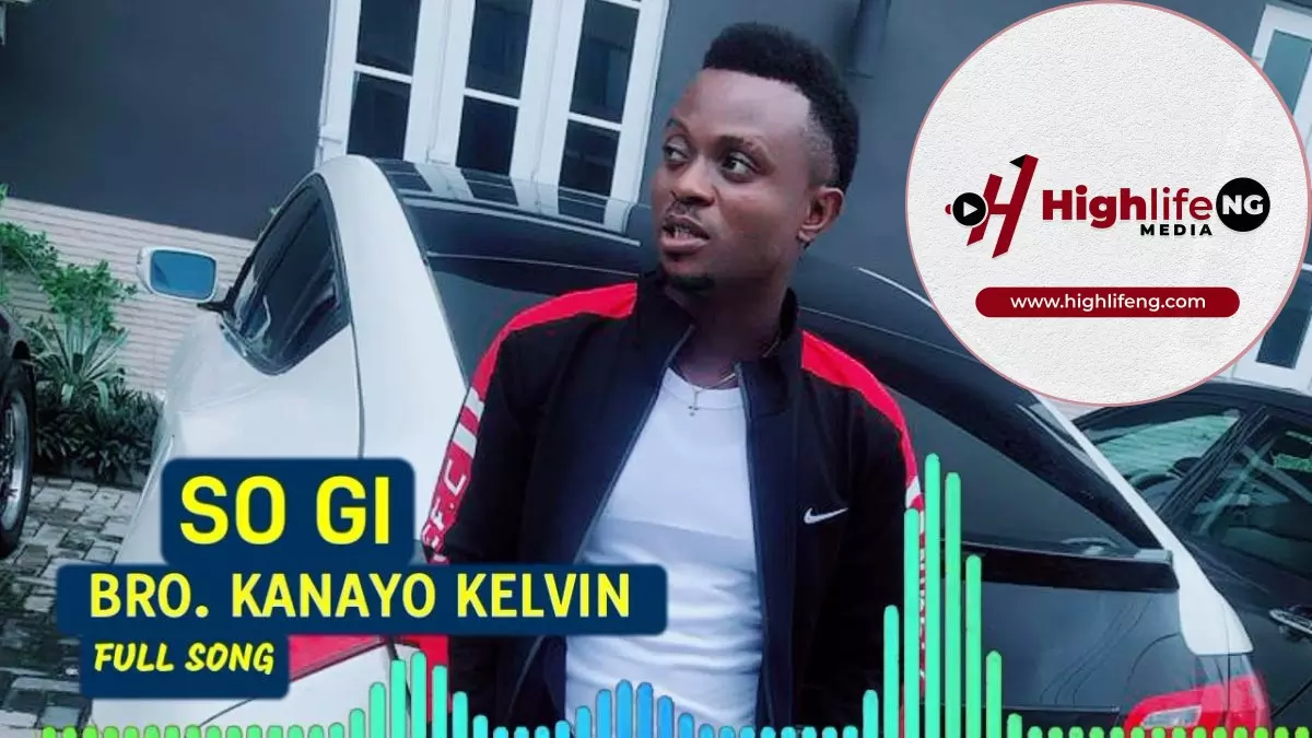 Kanayo Kelvin - So Gi (Only You)